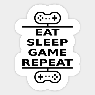 Eat, Sleep, Game, Repeat (black) Sticker